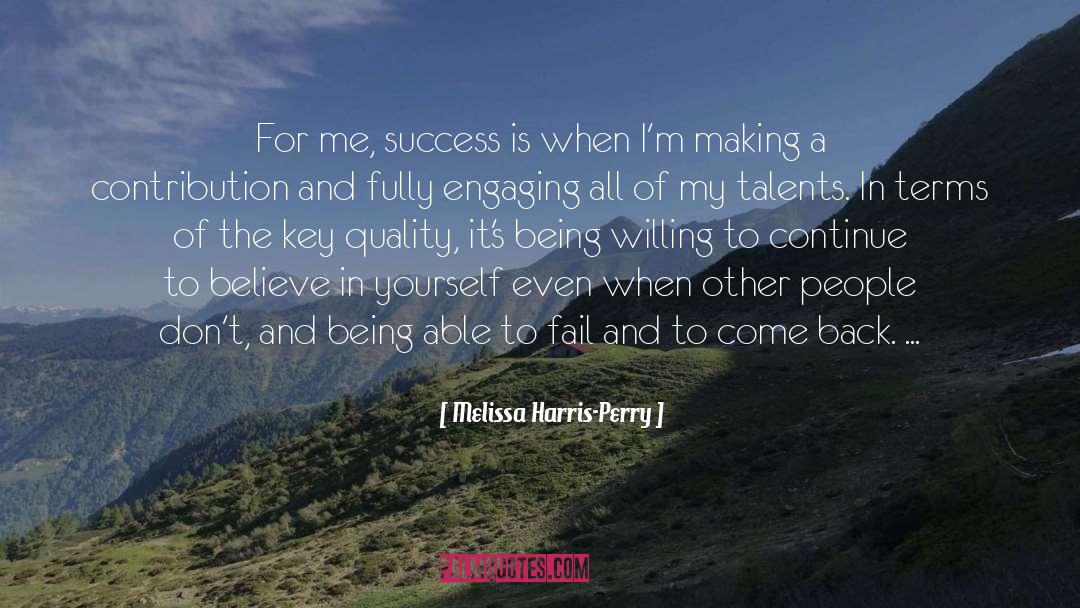 Believe In Yourself quotes by Melissa Harris-Perry