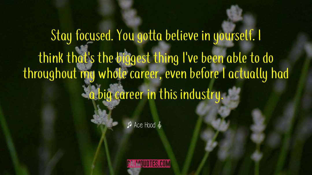 Believe In Yourself quotes by Ace Hood