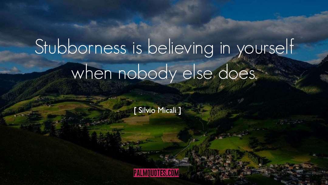 Believe In Yourself quotes by Silvio Micali