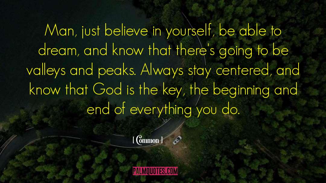 Believe In Yourself quotes by Common