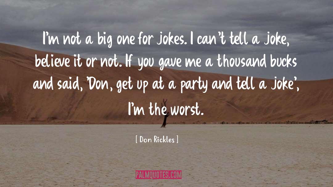 Believe It Or Not quotes by Don Rickles
