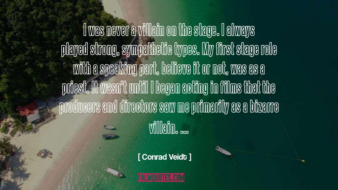 Believe It Or Not quotes by Conrad Veidt