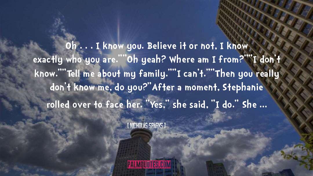 Believe It Or Not quotes by Nicholas Sparks
