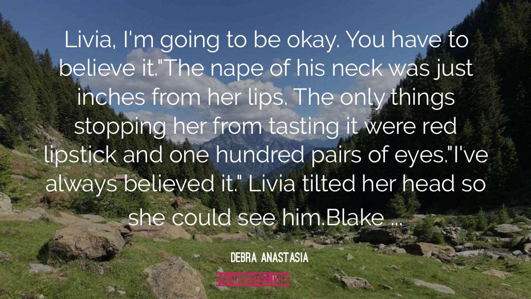 Believe It quotes by Debra Anastasia