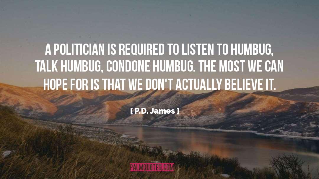 Believe It quotes by P.D. James