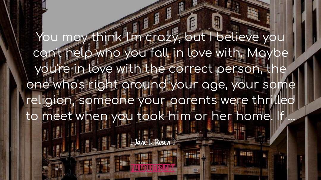 Believe Me quotes by Jane L. Rosen