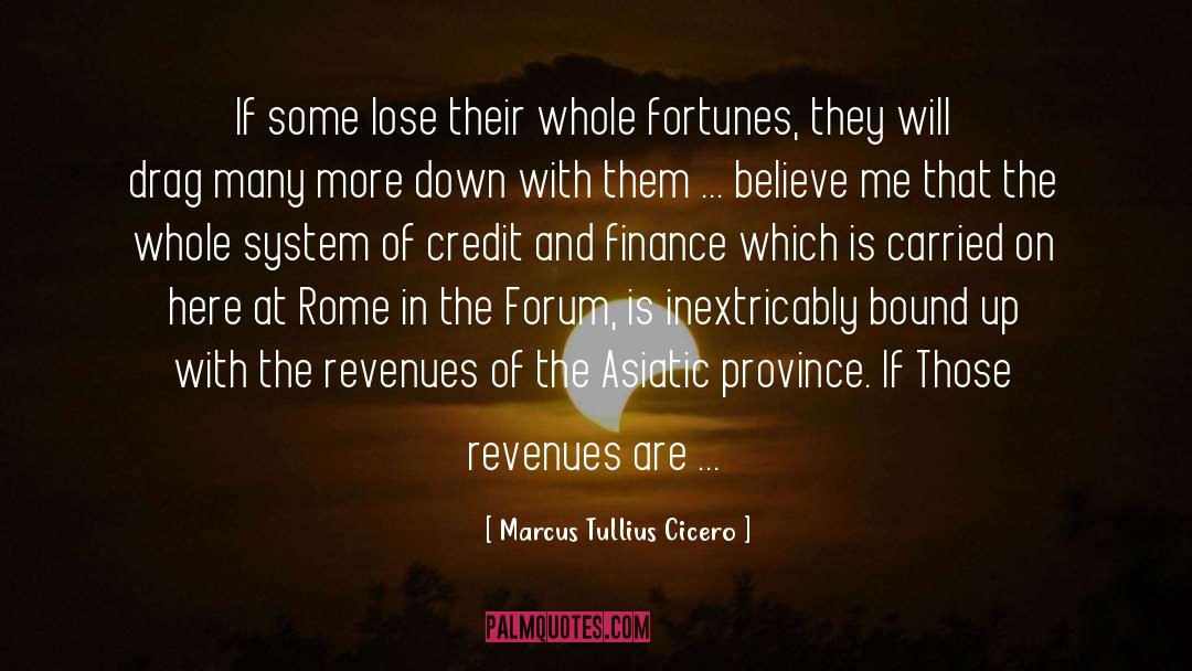 Believe Me quotes by Marcus Tullius Cicero