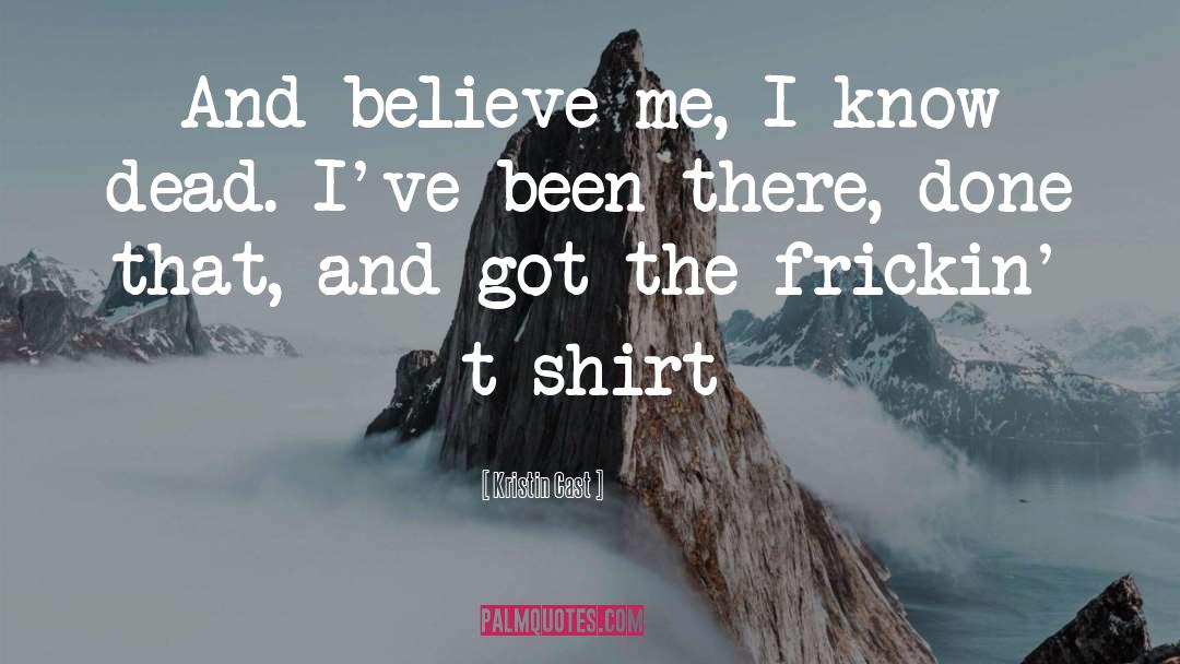 Believe Me quotes by Kristin Cast