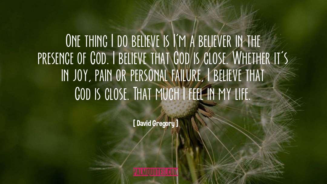 Believe quotes by David Gregory