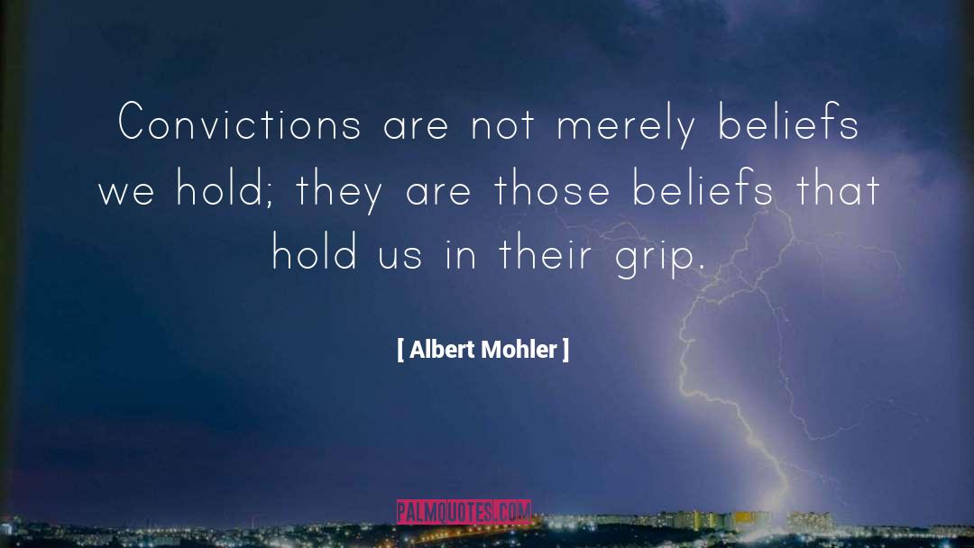 Believe That Gif quotes by Albert Mohler