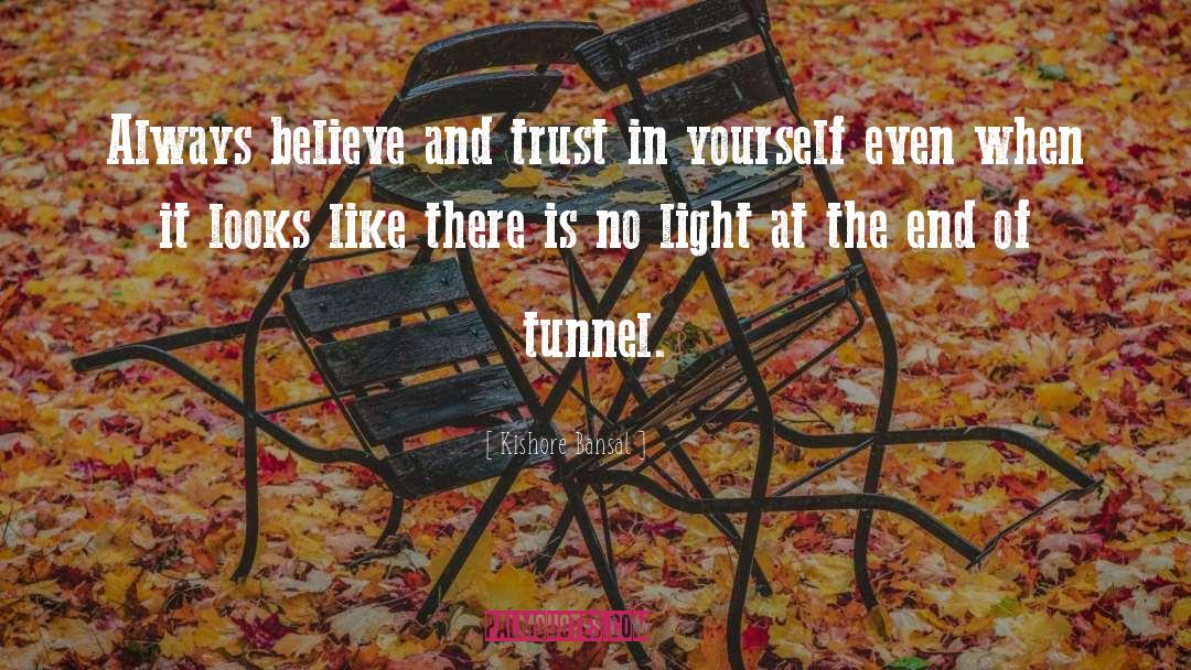 Believe Tunnel quotes by Kishore Bansal