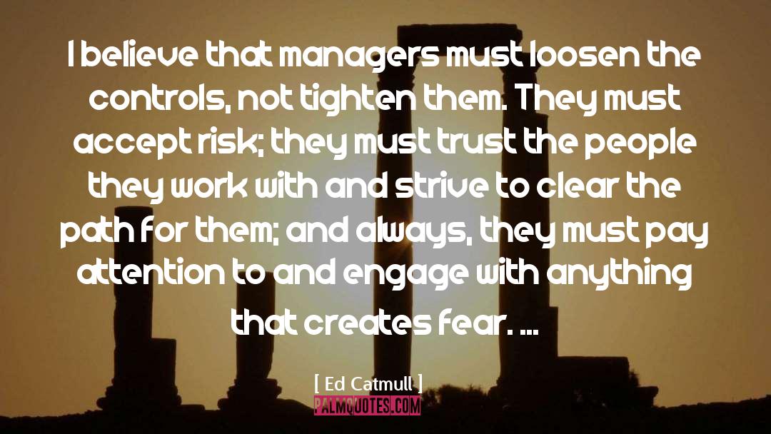 Believe Victims quotes by Ed Catmull