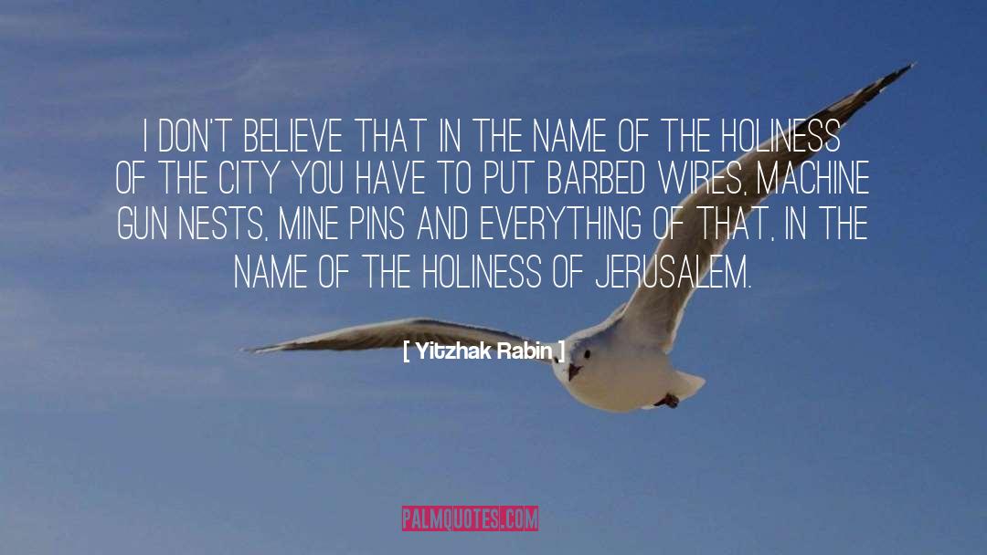 Believe Willie quotes by Yitzhak Rabin