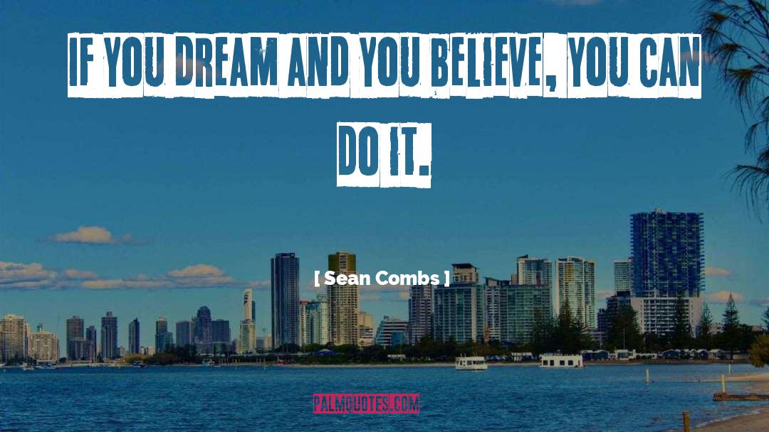 Believe You Can Do It quotes by Sean Combs