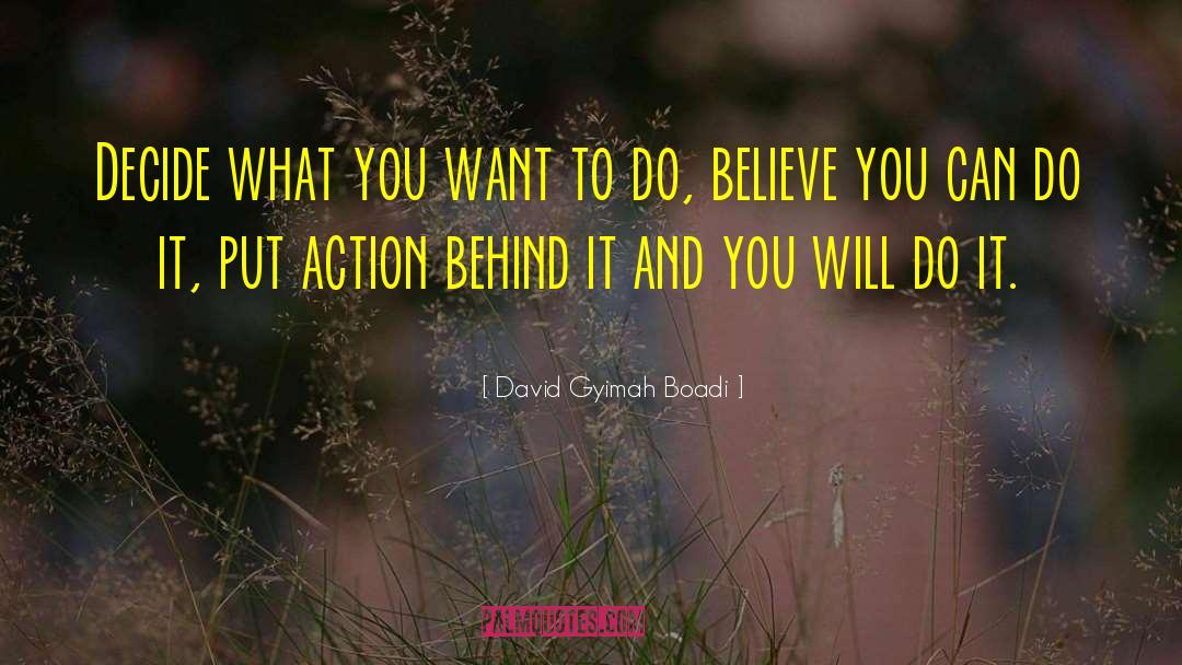 Believe You Can Do It quotes by David Gyimah Boadi