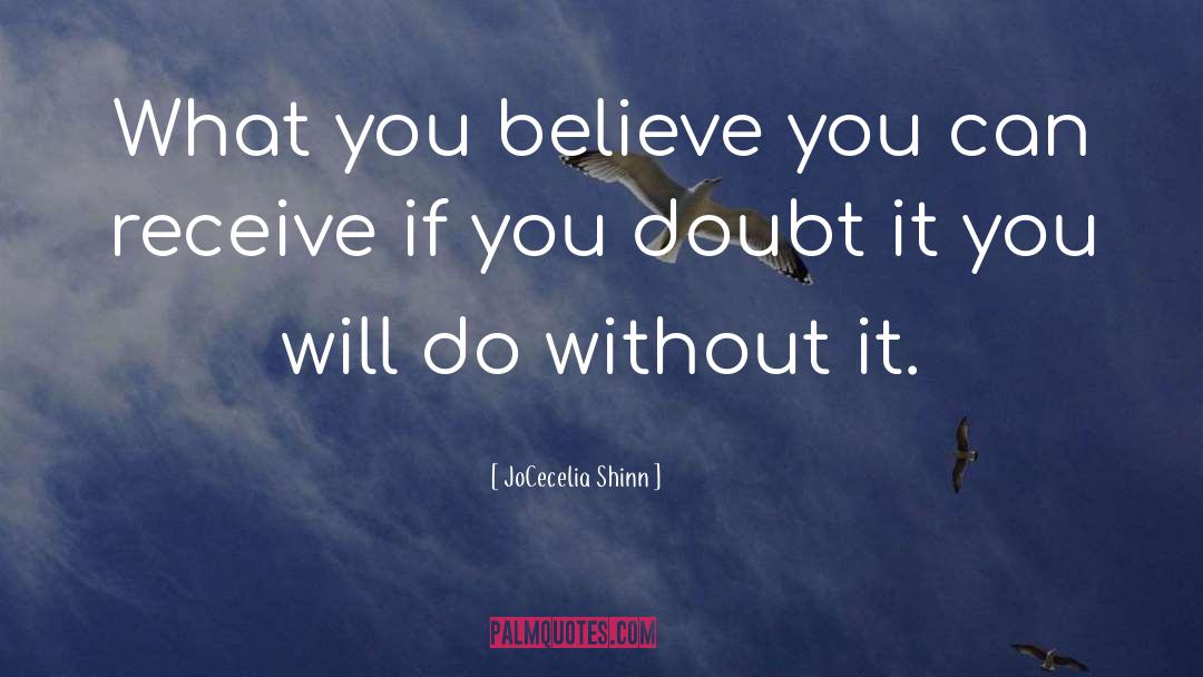 Believe You Can quotes by JoCecelia Shinn