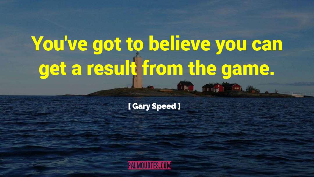 Believe You Can quotes by Gary Speed