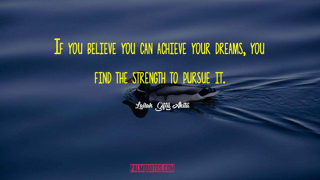 Believe You Can quotes by Lailah Gifty Akita