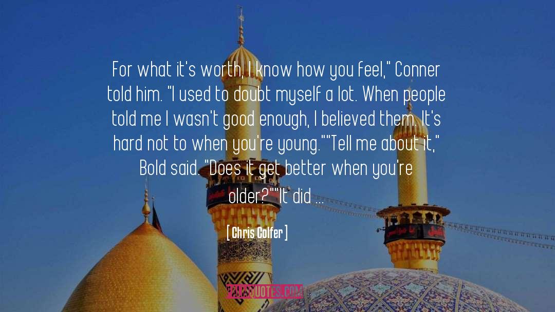 Believed quotes by Chris Colfer