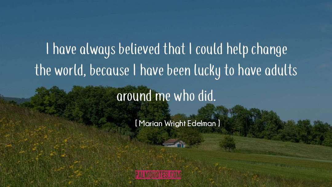 Believed quotes by Marian Wright Edelman