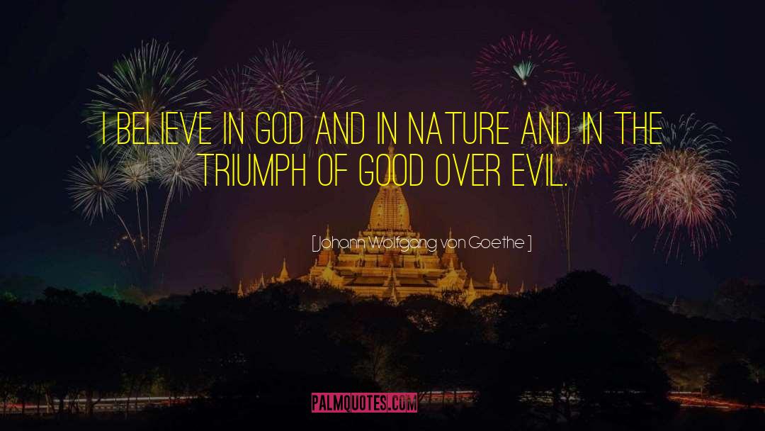 Believer In God quotes by Johann Wolfgang Von Goethe