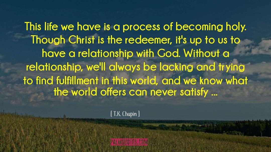 Believer In God quotes by T.K. Chapin