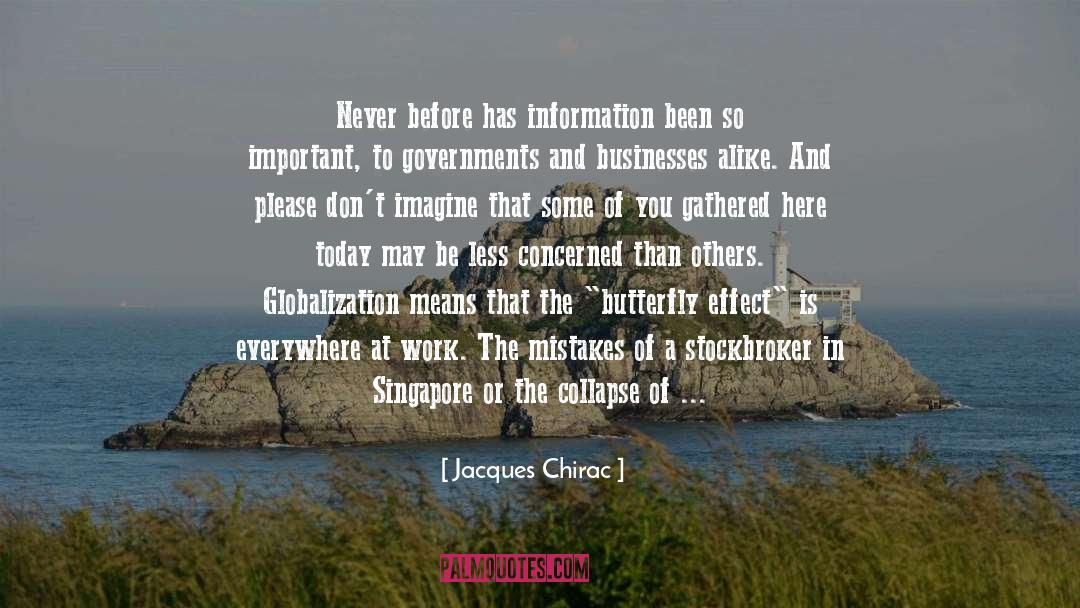 Believer Of Butterfly Effect quotes by Jacques Chirac