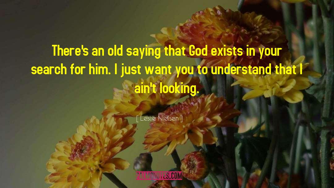 Believers In God quotes by Leslie Nielsen