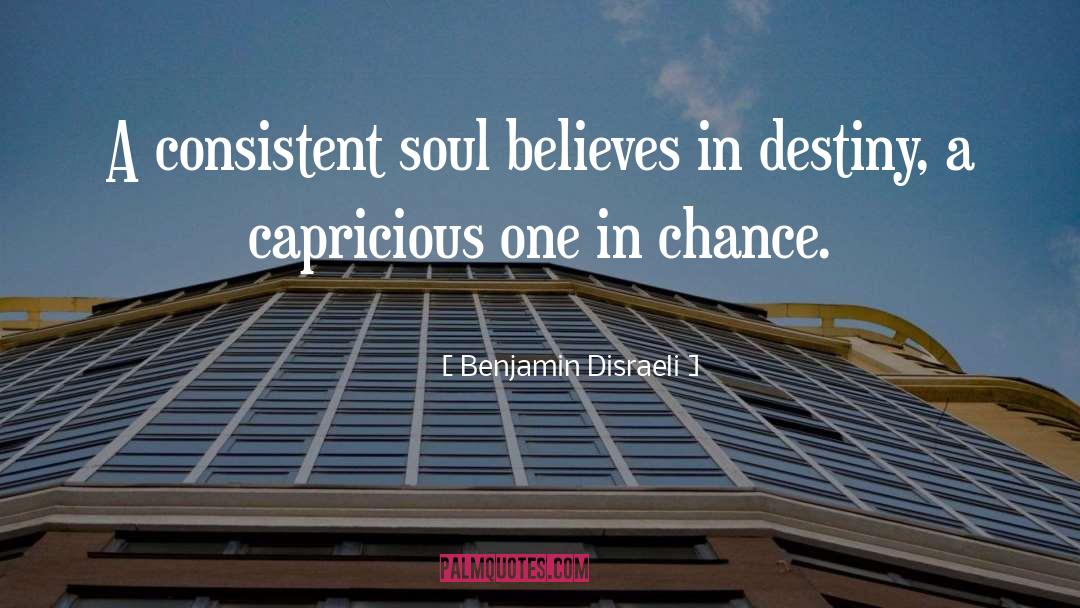 Believes quotes by Benjamin Disraeli