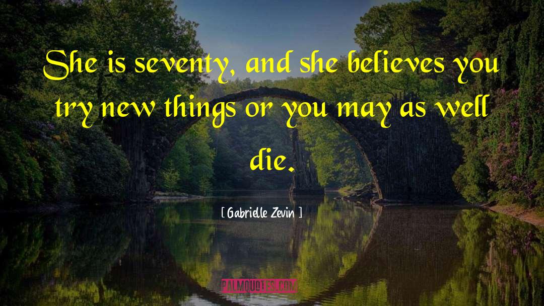 Believes You quotes by Gabrielle Zevin