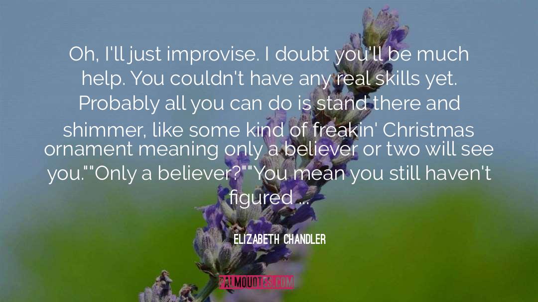 Believing And Achieving quotes by Elizabeth Chandler