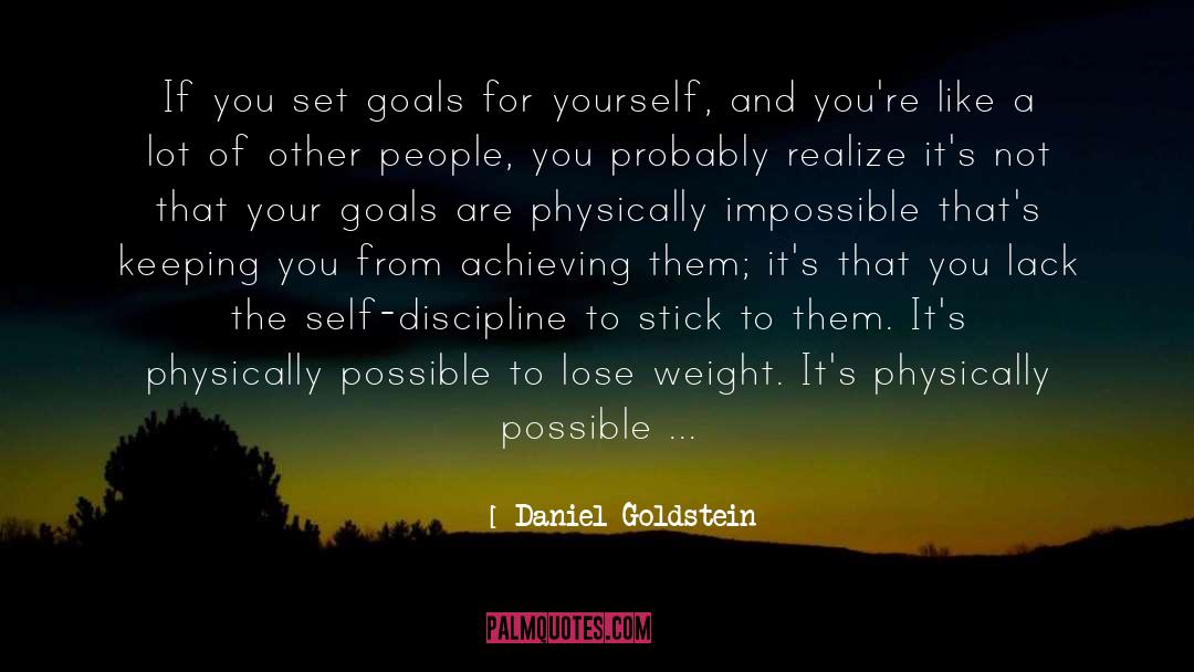 Believing And Achieving quotes by Daniel Goldstein
