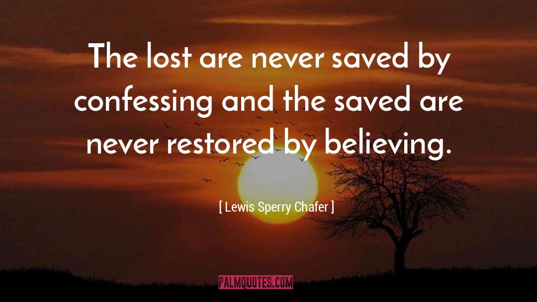 Believing Believe quotes by Lewis Sperry Chafer