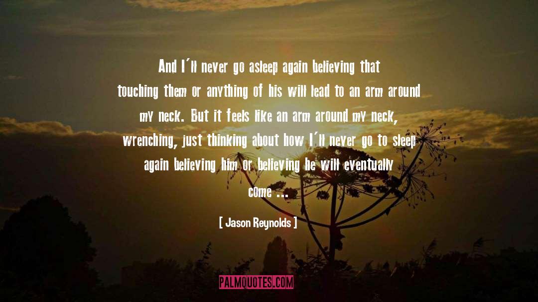 Believing Him quotes by Jason Reynolds