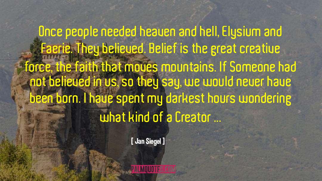 Believing In Faith quotes by Jan Siegel