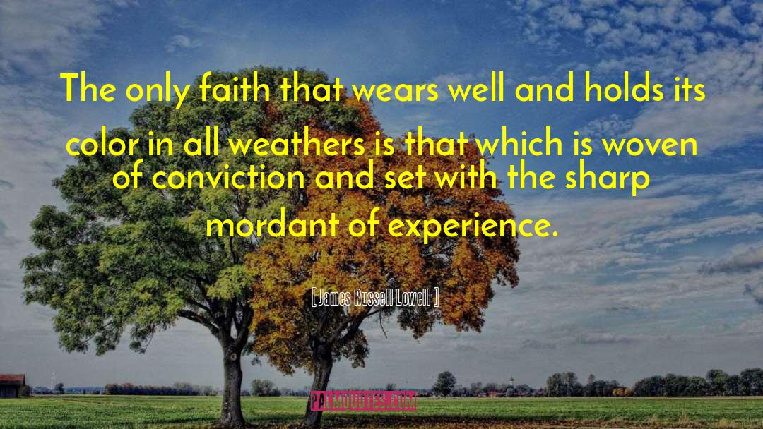 Believing In Faith quotes by James Russell Lowell