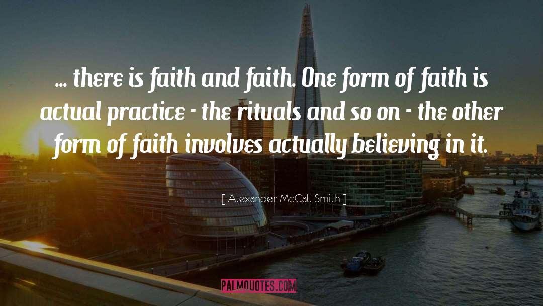 Believing In Faith quotes by Alexander McCall Smith