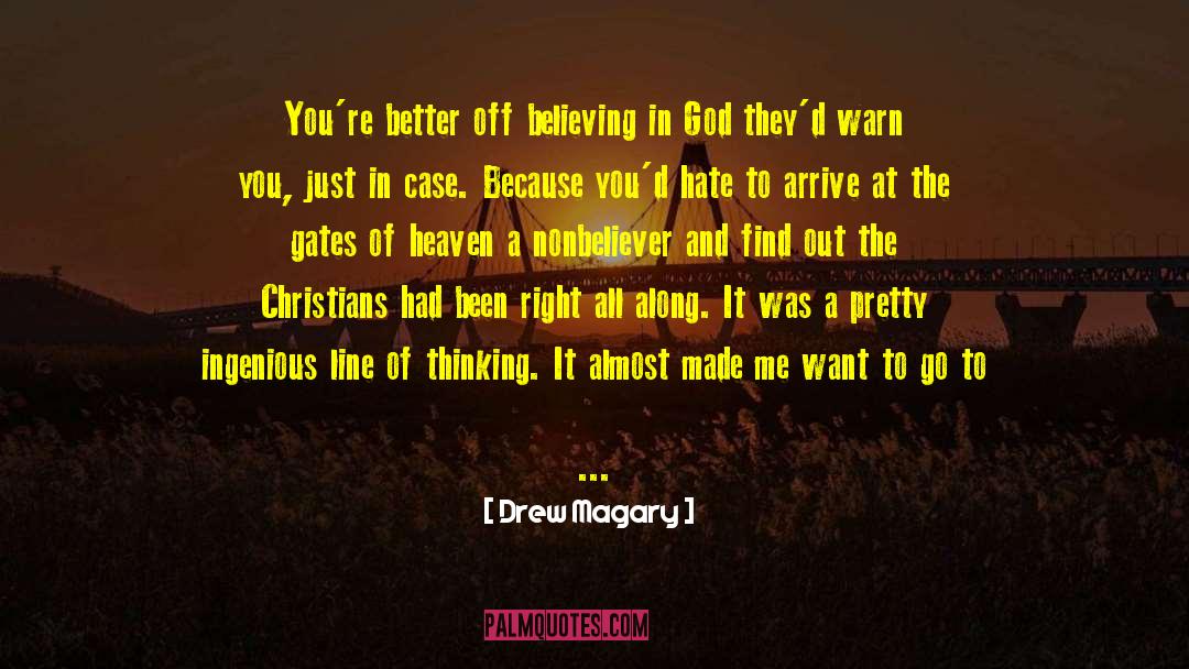 Believing In God quotes by Drew Magary