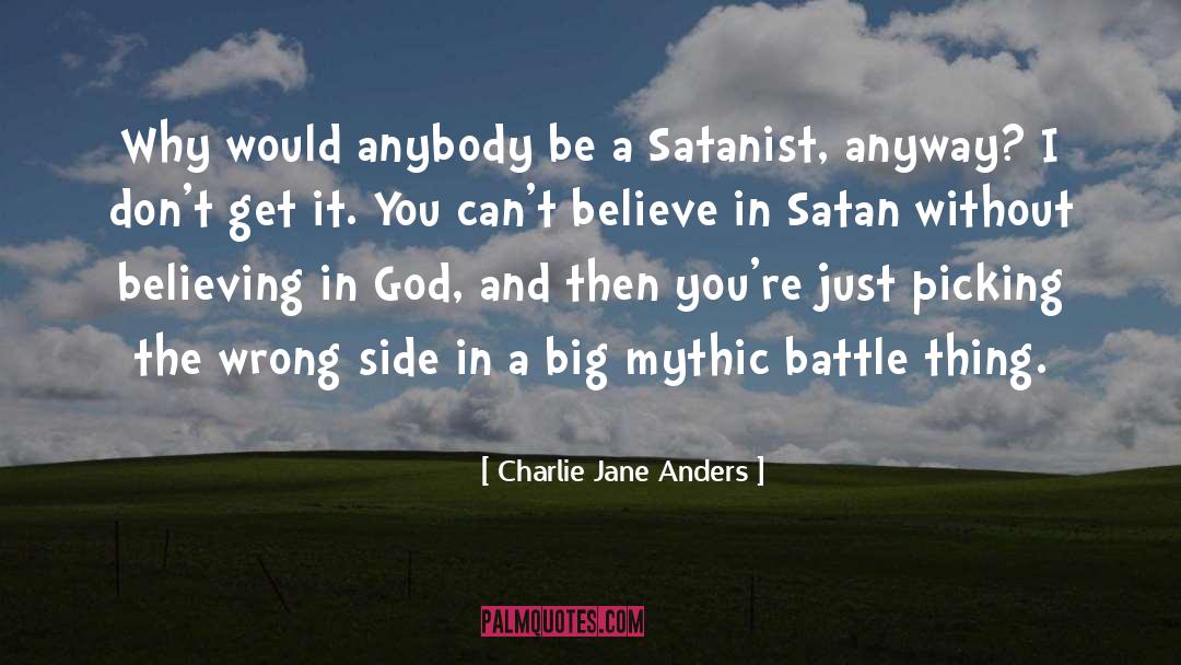 Believing In God quotes by Charlie Jane Anders