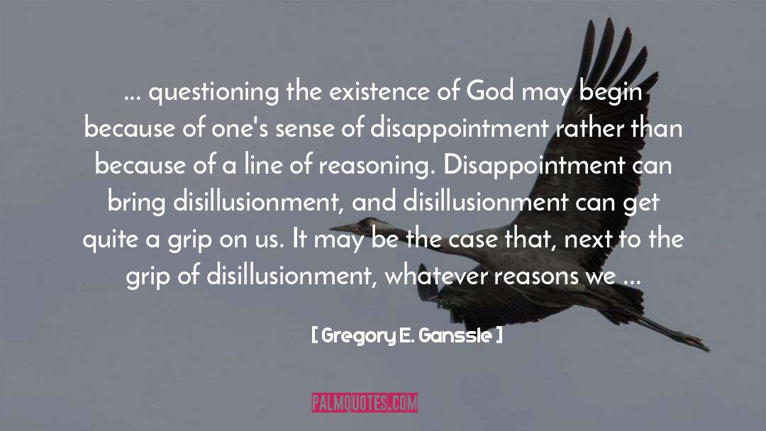 Believing In God quotes by Gregory E. Ganssle