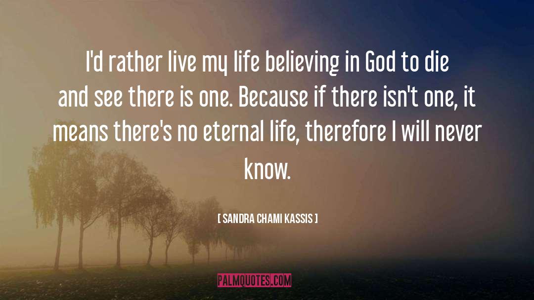Believing In God quotes by Sandra Chami Kassis