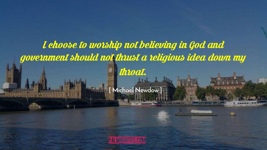 Believing In God quotes by Michael Newdow