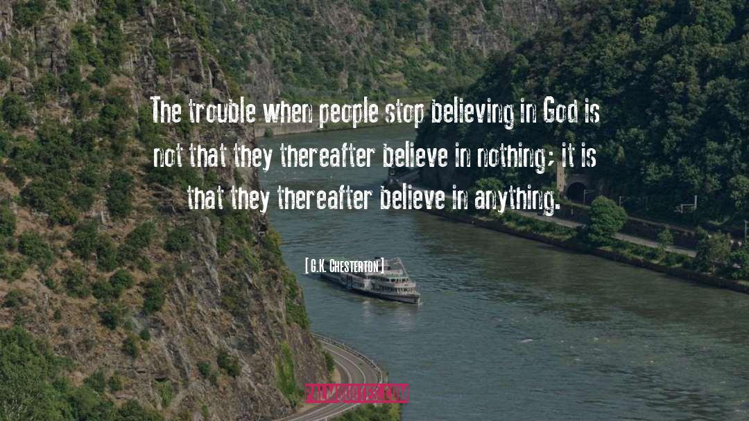 Believing In God quotes by G.K. Chesterton