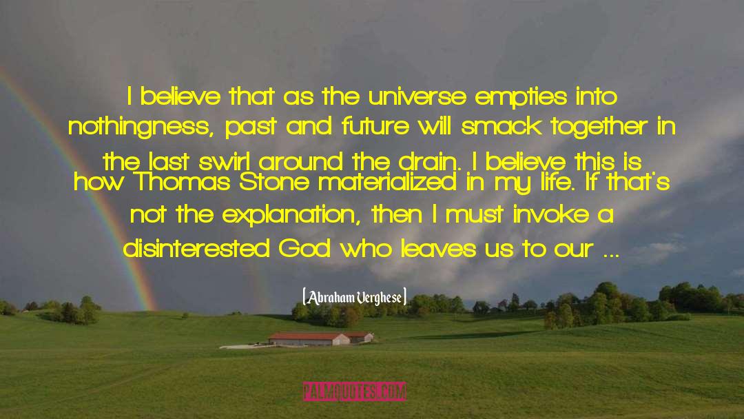 Believing In God quotes by Abraham Verghese