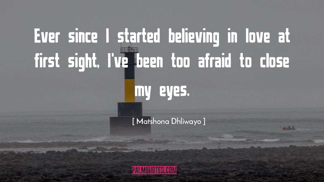 Believing In Love quotes by Matshona Dhliwayo