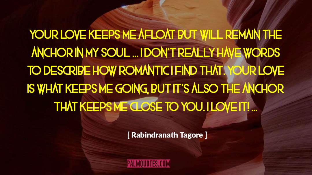 Believing In Love quotes by Rabindranath Tagore