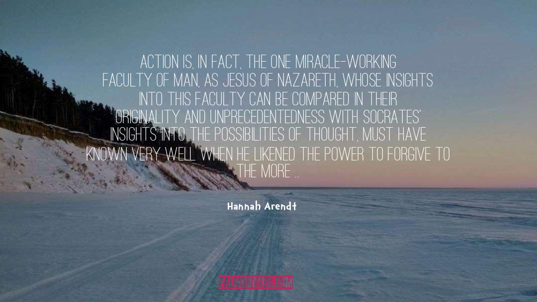Believing In Miracles quotes by Hannah Arendt