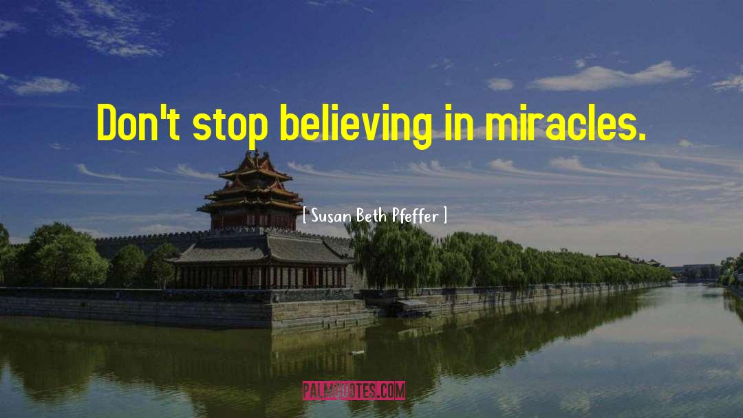 Believing In Miracles quotes by Susan Beth Pfeffer