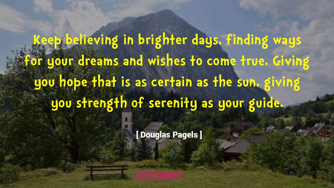 Believing In Nothing quotes by Douglas Pagels