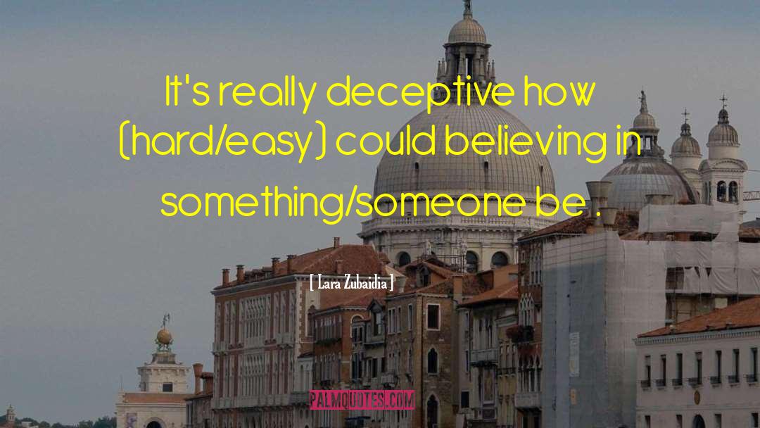 Believing In Something quotes by Lara Zubaidia